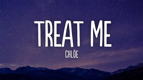 chloe bailey treat me lyrics.